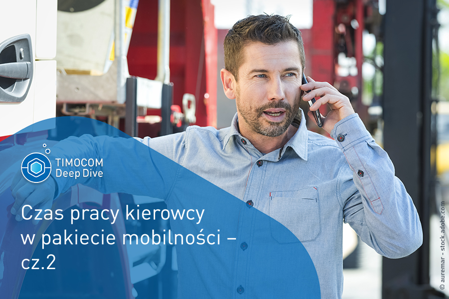 Czas pracy kierowcy w pakiecie mobilności - cz.2